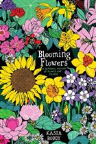 Blooming Flowers: A Seasonal History of Plants and People