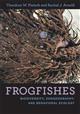 Frogfishes: Biodiversity, Zoogeography, and Behavioral Ecology