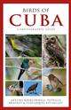 Birds of Cuba: A Photographic Guide