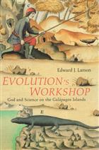 Evolution's Workshop: God and Science on the Galapagos Islands