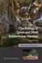 The Biology of Caves and Other Subterranean Habitats