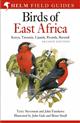 Field Guide to the Birds of East Africa: Kenya, Tanzania, Uganda, Rwanda, Burundi