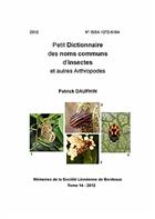 Petit Dictionnaire des noms communs d'Insectes et autres Arthropodes