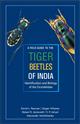 A Field Guide to the Tiger Beetles of India: Identification and Biology of the Cicindelidae