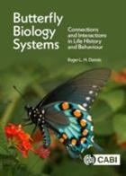 Butterfly Biology Systems: Connections and Interactions in Life History and Behaviour