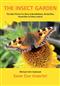 The Insect Garden: The Best Plants for Bees & Bumblebees, Butterflies, Hoverflies & Other Insects