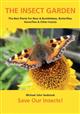 The Insect Garden: The Best Plants for Bees & Bumblebees, Butterflies, Hoverflies & Other Insects