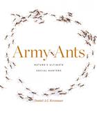 Army Ants: Nature's Ultimate Social Hunters