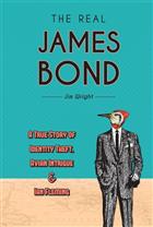The Real James Bond: A True Story of Identity Theft, Avian Intrigue & Ian Fleming