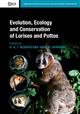 Evolution, Ecology and Conservation of Lorises and Pottos