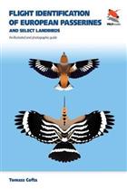 Flight Identification of European Passerines and Select Landbirds: An Illustrated and Photographic Guide