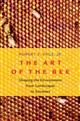 The Art of the Bee: Shaping the Environment from Landscapes to Societies