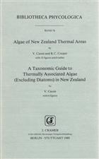 Algae of New Zealand Thermal Areas / A Taxonomic Guide to Thermally Associated Algae (Excluding Diatoms) in New Zealand