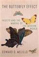 The Butterfly Effect: Insects and the Making of the Modern World