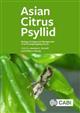 Asian Citrus Psyllid: Biology, Ecology and Management of the Huanglongbing Vector
