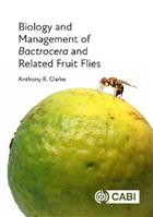 Biology and Management of Bactrocera and Related Fruit Flies