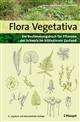 Flora Vegetativa: Ein Bestimmungsbuch für Pflanzen der Schweiz im blütenlosen Zustand/An Identification Book for Plants in Switzerland without Flowers