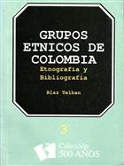 Grupos étnicos de colombia. Etnografía y bibliografía