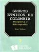 Grupos étnicos de colombia. Etnografía y bibliografía