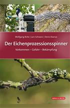 Der Eichenprozessionsspinner: Vorkommen - Gefahr - Bekämpfung