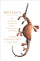 Metazoa: The Evolution of Animals, Minds, Consciousness and Sleep