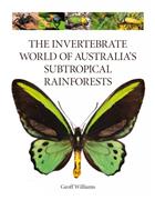 The Invertebrate World of Australia's Subtropical Rainforests