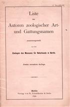 Liste der Autoren zoologischer Artbegriffe zusammengestellt für die zoologische Sammlung des Königlichen Museums für Naturkunde in Berlin