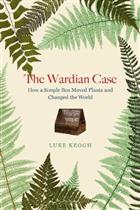 Wardian Case: How a Simple Box Moved Plants and Changed the World