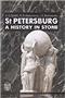 St Peterburg: A History in Stone