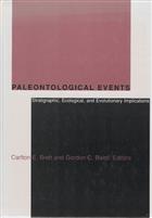 Paleontological Events: Stratigraphic, Ecological, and Evolutionary Implications