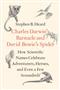 Charles Darwin's Barnacle and David Bowie's Spider: How Scientific Names Celebrate Adventurers, Heroes, and Even a Few Scoundrels