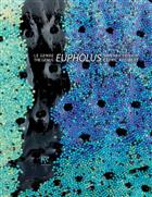 Le Genre / The genus EUPHOLUS