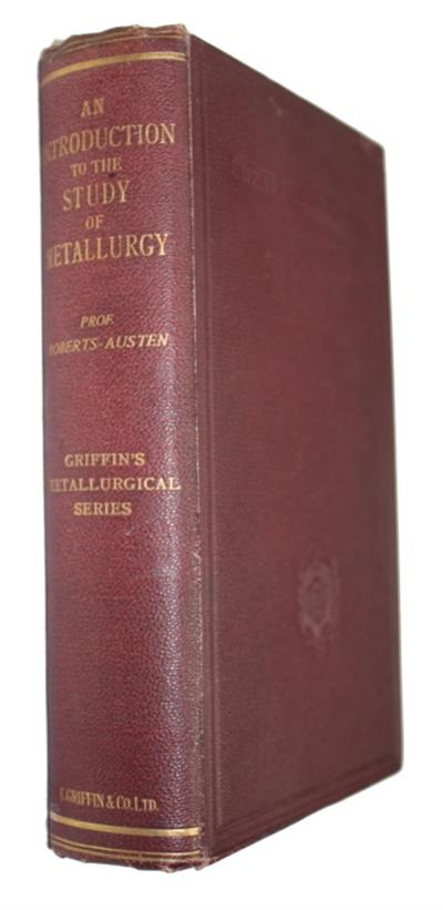 An Introduction to the Study of Metallurgy by Roberts-austen, W.c.