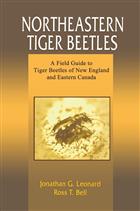Northeastern Tiger Beetles: A Field Guide to Tiger Beetles of New England and Eastern Canada