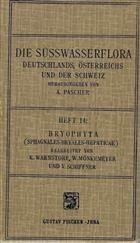 Bryophyta (Sphagnales - Bryales - Hepaticae). Die Süsswasser-Flora Deutschlands, Österreichs und der Schweiz. Heft 14