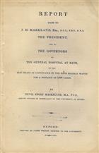 Report made to J.H. Markland, the President, and to the Governors of the General Hospital at Bath on the Best Means of Conveyance of the Bath Mineral Water for a Distance of 1200 Yards