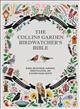 The Collins Garden Birdwatcher's Bible: A Practical Guide to Identifying and Understanding Garden Birds