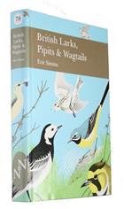 British Larks, Pipits & Wagtails (New Naturalist 78)