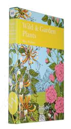 Wild and Garden Plants (New Naturalist 80)