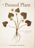 The Pressed Plant: The Art of Botanical Specimens, Nature Prints and Sun Pictures