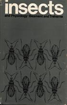 Insects and Physiology. Essays presented to Sir Vincent Wigglesworth on his retirement...