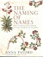 The Naming of Names: The Search for Order in the World of Plants