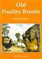 Old Poultry Breeds (The Shire Book)