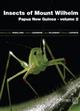 Insects of Mount Wilhelm, Papua New Guinea. Vol. 2