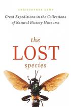 The Lost Species: Great Expeditions in the Collections of Natural History Museums