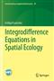 Integrodifference Equations in Spatial Ecology