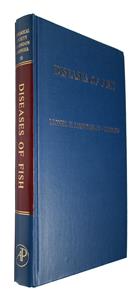 Diseases of Fish The Proceedings of a Symposium organized jointly by The Fisheries Society of the British Isles and the Zoological Society of London