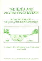 The Flora and Vegetation of Britain: Origins and Changes - The Facts and their Interpretation