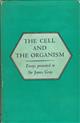 Cell and the Organism: Essays presented to Sir James Gray