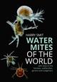 Water Mites of the World: with keys to the families, subfamilies, genera and subgenera